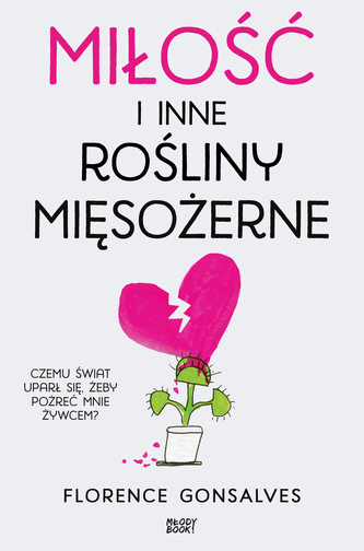 MIŁOŚĆ I INNE ROŚLINY MIĘSOŻERNE
