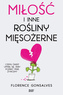 MIŁOŚĆ I INNE ROŚLINY MIĘSOŻERNE