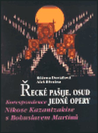 Řecké pašije. Osud jedné opery