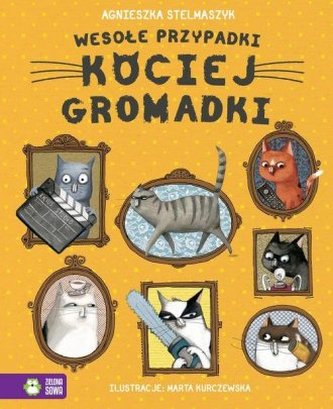 Wesołe przypadki kociej gromadki Wesołe przypadki kociej gromadki