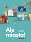 Ale miasta!
