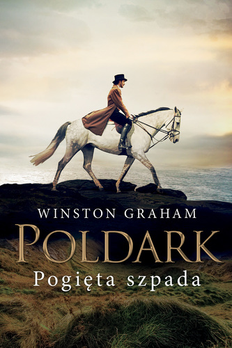 Poldark. Tom 11. Pogięta szpada