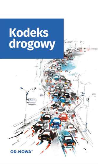 KODEKS DROGOWY WYD. 15 KODEKS DROGOWY WYD. 15