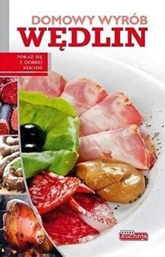 DOMOWY WYRÓB WĘDLIN DOBRA KUCHNIA