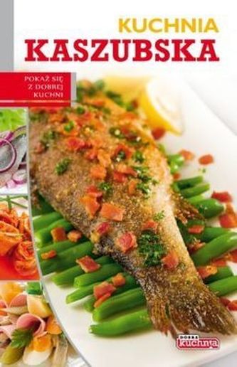 KUCHNIA KASZUBSKA DOBRA KUCHNIA
