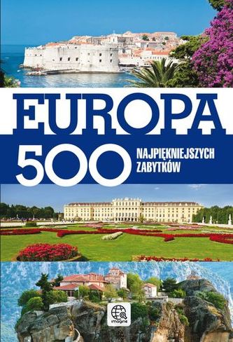 EUROPA 500 NAJPIĘKNIEJSZYCH ZABYTKÓW