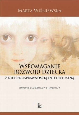 Wspomaganie rozwoju dziecka z niepełnosprawnością intelektualną