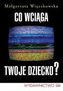 CO WCIĄGA TWOJE DZIECKO