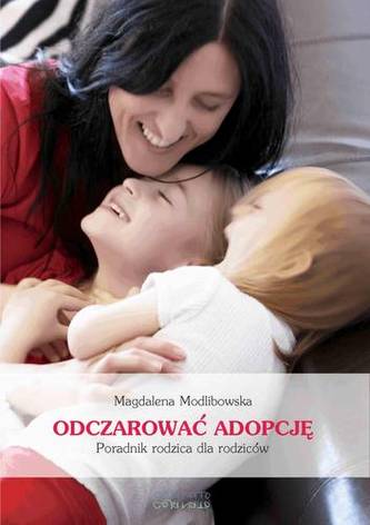 ODCZAROWAĆ ADOPCJĘ ODCZAROWAĆ ADOPCJĘ