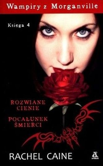 ROZWIANE CIENIE POCAŁUNEK ŚMIERCI WAMPIRY Z MORGANVILLE KSIĘGA 4
