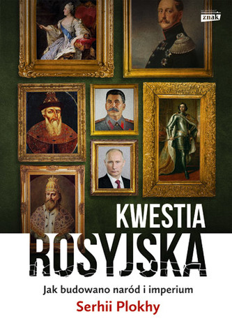 KWESTIA ROSYJSKA JAK BUDOWANO NARÓD I IMPERIUM