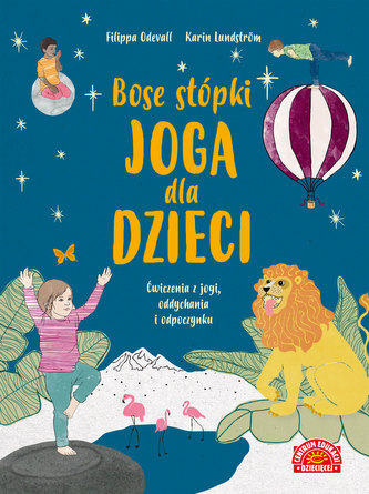 BOSE STÓPKI JOGA DLA DZIECI ĆWICZENIA Z JOGI ODDYCHANIA I ODPOCZYNKU