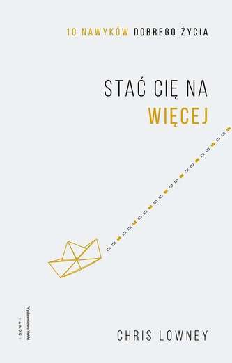 STAĆ CIĘ NA WIĘCEJ 10 NAWYKÓW DOBREGO ŻYCIA