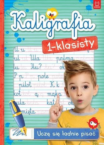 Kaligrafia 1-klasisty. Uczę się ładnie pisać