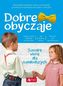 Dobre obyczaje. Savoire vivre dla najmłodszych