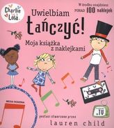 Uwielbiam tańczyć! Moja książka z naklejkami