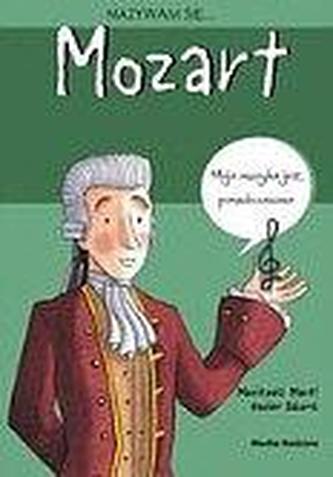 Nazywam się Wolfgang Amadeusz Mozart