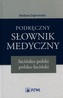 Podręczny słownik medyczny łacińsko-polski i polsko-łaciński