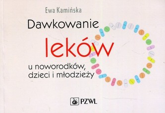 Dawkowanie leków u noworodków, dzieci i młodzieży