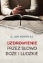 UZDROWIENIE PRZEZ SŁOWO BOŻE I LUDZKIE