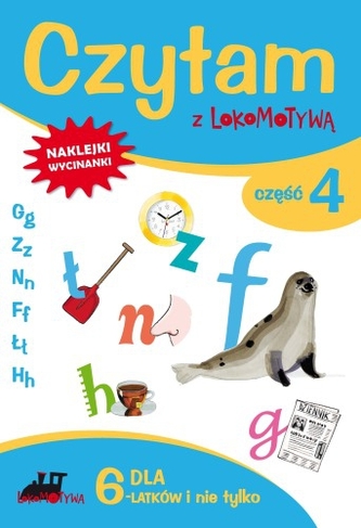 ZESZYT DLA SZEŚCIOLATKÓW CZYTAM Z LOKOMOTYWĄ CZEŚĆ 4 G Z N F Ł H