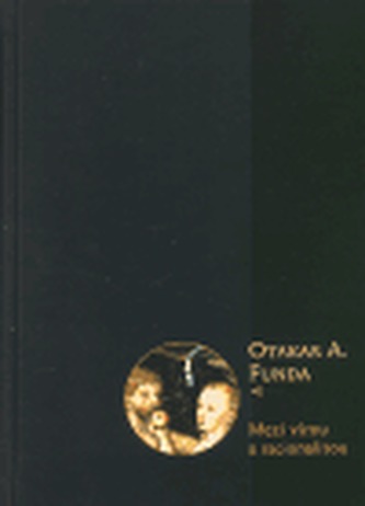 Mezi vírou a racionalitou