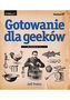 GOTOWANIE DLA GEEKÓW WYD. 2