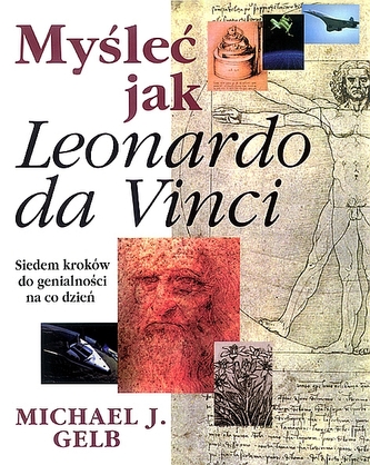 MYŚLEĆ JAK LEONARDO DA VINCI WYD. 3