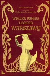 WIELKA KSIĘGA LEGEND WARSZAWY