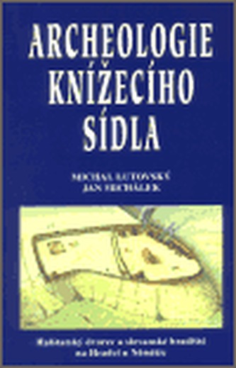 Archeologie knížecího sídla