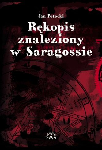 RĘKOPIS ZNALEZIONY W SARAGOSSIE RĘKOPIS ZNALEZIONY W SARAGOSSIE