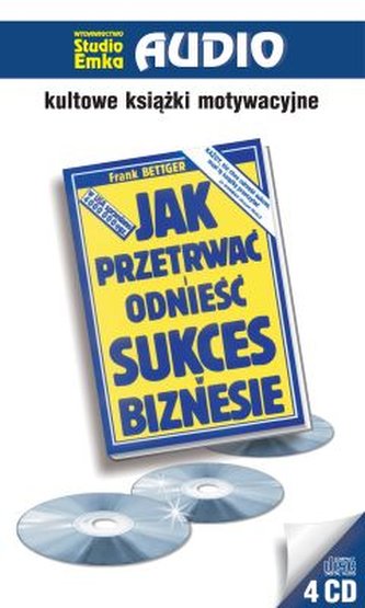 CD MP3 JAK PRZETRWAĆ I ODNIEŚĆ SUKCES W BIZNESIE WYD. 2006