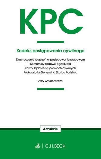 KODEKS POSTĘPOWANIA CYWILNEGO ORAZ USTAWY TOWARZYSZĄCE WYD. 3