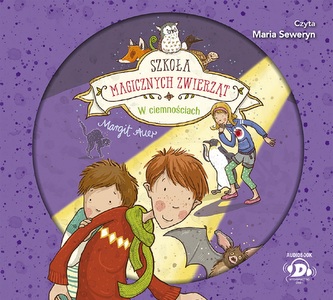CD MP3 W ciemnościach. Szkoła magicznych zwierząt