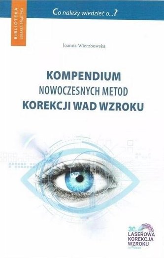 Kompendium nowoczesnych metod korekcji wad wzroku Kompendium nowoczesnych metod korekcji wad wzroku
