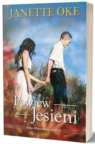 Pragnienia serc T.2 Powiew jesieni Pragnienia serc T.2 Powiew jesieni