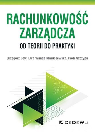 Rachunkowość zarządcza - od teorii do praktyki