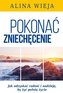 Pokonać zniechęcenie.Wyd.II