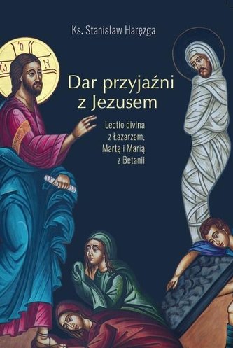 Dar przyjaźni z Jezusem Dar przyjaźni z Jezusem