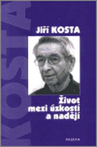 Život mezi úzkostí a nadějí Život mezi úzkostí a nadějí