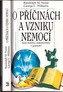 O příčinách a vzniku nemocí