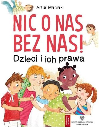Nic o nas bez nas! Dzieci i ich prawa