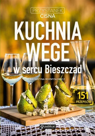 Przystanek Cisna. Kuchnia wege w sercu Bieszczad Przystanek Cisna. Kuchnia wege w sercu Bieszczad