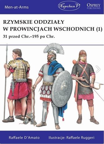 Rzymskie oddziały w prowincjach wschodnich (1) Rzymskie oddziały w prowincjach wschodnich (1)