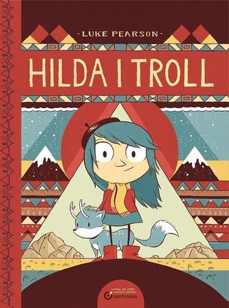 Hilda Folk T.1 Hilda i Troll Hilda Folk T.1 Hilda i Troll