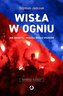 Wisła w ogniu
