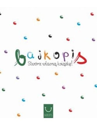 Bajkopis. Stwórz własną książkę