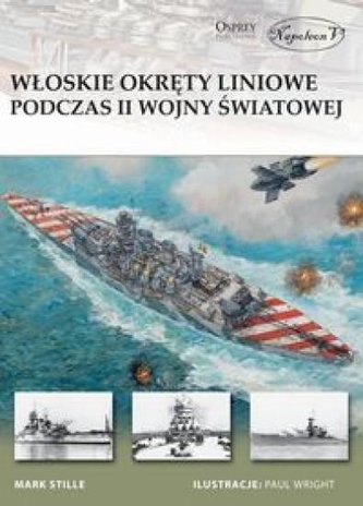 Włoskie okręty liniowe podczas II Wojny Światowej Włoskie okręty liniowe podczas II Wojny Światowej