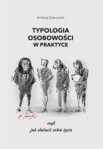 Typologia osobowości w praktyce, czyli jak..