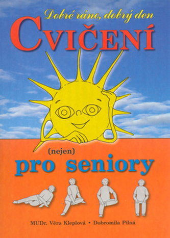 Dobré ráno, dobrý den Cvičení nejen pro seniory